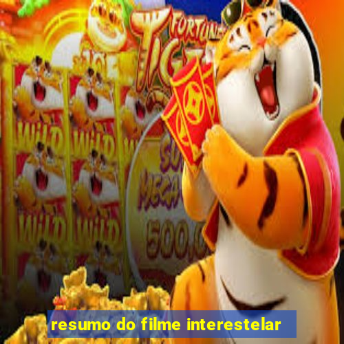 resumo do filme interestelar